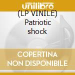 (LP VINILE) Patriotic shock cd