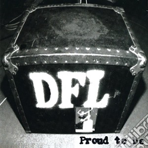 (LP Vinile) Dfl - Proud To Be - 20Th Anniversary lp vinile di Dfl