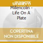 Millencolin - Life On A Plate cd musicale di Millencolin