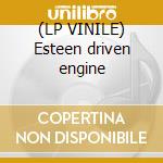 (LP VINILE) Esteen driven engine cd