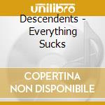 Descendents - Everything Sucks cd