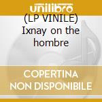(LP VINILE) Ixnay on the hombre cd