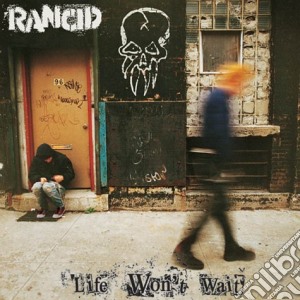 Rancid - Life Won't Wait cd musicale di Rancid