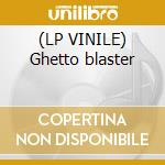 (LP VINILE) Ghetto blaster cd