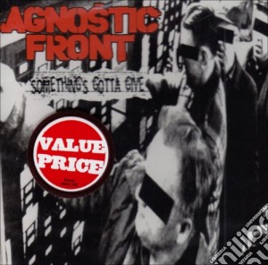 Agnostic Front - Something's Gotta Give cd musicale di Agnostic Front