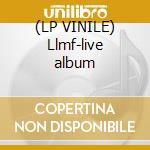 (LP VINILE) Llmf-live album cd