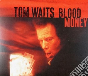 Tom Waits - Blood Money cd musicale di Tom Waits