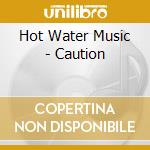 Hot Water Music - Caution cd musicale di Hot Water Music