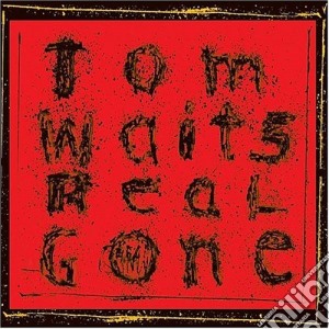Tom Waits - Real Gone cd musicale di Tom Waits