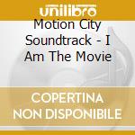 Motion City Soundtrack - I Am The Movie cd musicale di Motion City Soundtrack