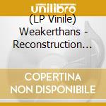 (LP Vinile) Weakerthans - Reconstruction Site vinile