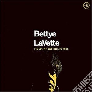 Bettye Lavette - I've Got My Own Hell To Raise cd musicale di Bettye Lavette