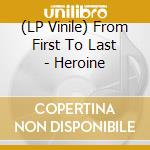 (LP Vinile) From First To Last - Heroine vinile