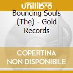 Bouncing Souls (The) - Gold Records cd