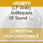 (LP Vinile) Solillaquists Of Sound - As If We Existed