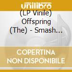 (LP Vinile) Offspring (The) - Smash =remastered= lp vinile di Offspring