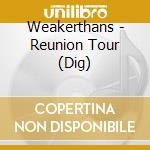 Weakerthans - Reunion Tour (Dig) cd