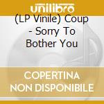 (LP Vinile) Coup - Sorry To Bother You vinile