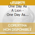 One Day As A Lion - One Day As A Lion cd