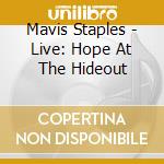 Mavis Staples - Live: Hope At The Hideout cd