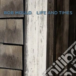 Bob Mould - Life & Times cd