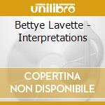 Bettye Lavette - Interpretations cd musicale di Bettye Lavette