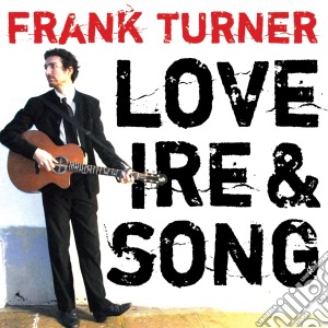 Frank Turner - Love Ire & Song cd musicale di Frank Turner