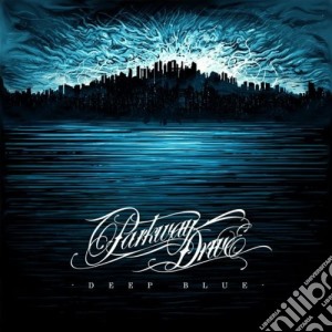 Parkway Drive - Deep Blue cd musicale di Parkway Drive