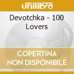 Devotchka - 100 Lovers cd