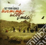 Set Your Goals - Burning At Both Ends cd