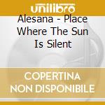 Alesana - Place Where The Sun Is Silent cd
