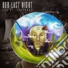 Our Last Night - Age Of Ignorance cd