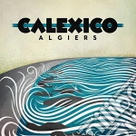Calexico - Algiers cd