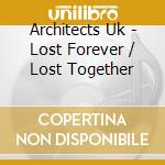 Architects Uk - Lost Forever / Lost Together cd