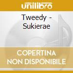 Tweedy - Sukierae cd musicale di Tweedy