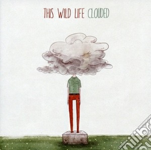 (LP Vinile) This Wild Life - Clouded lp vinile di This wild life