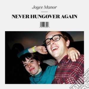 (LP Vinile) Joyce Manor - Never Hungover Again lp vinile di Manor Joyce