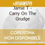 Jamie T - Carry On The Grudge cd musicale di Jamie T