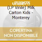 (LP Vinile) Milk Carton Kids - Monterey lp vinile di Milk Carton Kids