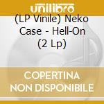 (LP Vinile) Neko Case - Hell-On (2 Lp) vinile