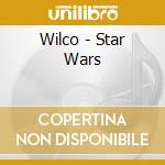 Wilco - Star Wars cd musicale di Wilco