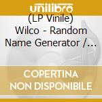 (LP Vinile) Wilco - Random Name Generator / Bull Black Nova (Limited Edition) (7') vinile