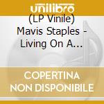 (LP Vinile) Mavis Staples - Living On A High Note vinile