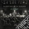Sleeping With Sirens - Live & Unplugged cd musicale di Sleeping With Sirens