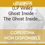 (LP Vinile) Ghost Inside - The Ghost Inside (Lp) vinile