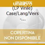 (LP Vinile) Case/Lang/Veirs - Case/Lang/Veirs (Ogv) (2 Lp) lp vinile di Case/Lang/Veirs