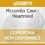 Mccombs Cass - Heartmind cd musicale