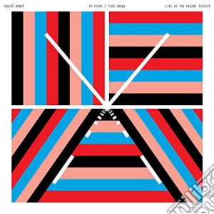 Touche Amore - 10 Years / 1000 Shows - Live At The Regent Theater cd musicale di Touche Amore