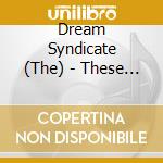Dream Syndicate (The) - These Times cd