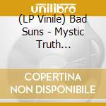 (LP Vinile) Bad Suns - Mystic Truth (Coloured) vinile